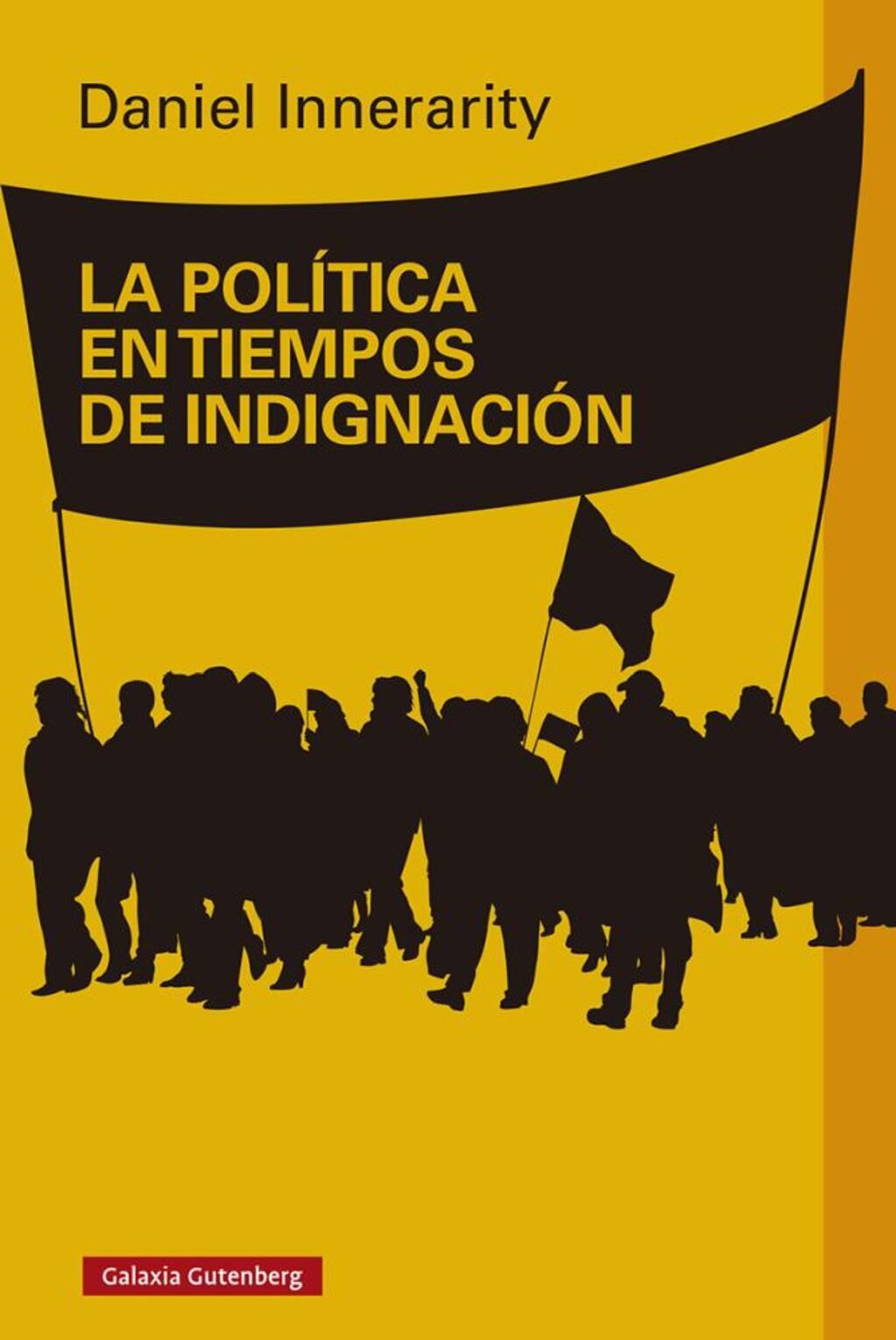 El libro La política en tiempos de indignación de Daniel Innerarity