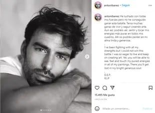 El artista se despidió de su público antes de morir a través de su cuenta de Instagram.