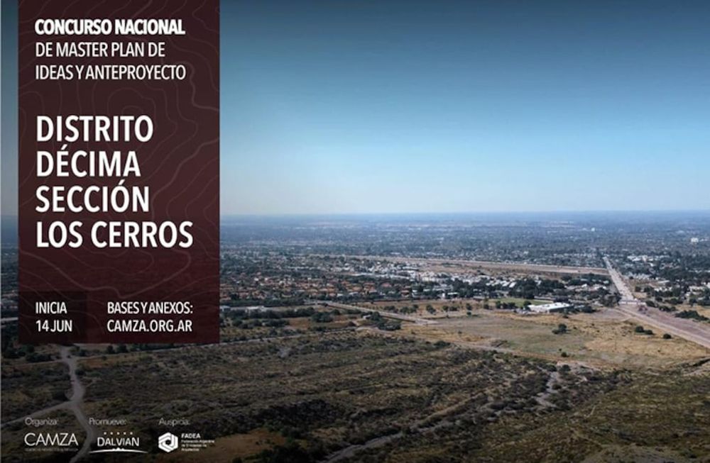 Concurso nacional: máster plan de ideas y anteproyecto distrito Décima Sección Los Cerros, Mendoza