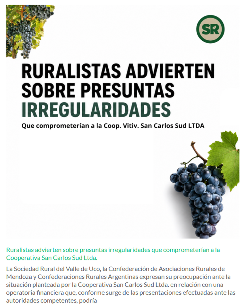 La Sociedad Rural del Valle de Uco, la Confederación de Asociaciones Rurales de Mendoza y Confederaciones Rurales Argentinas emitieron un comunicado en el que expresan su preocupación por la situación.