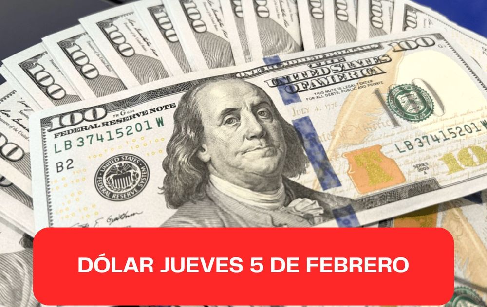 Dólar jueves 5 de febrero 2026.