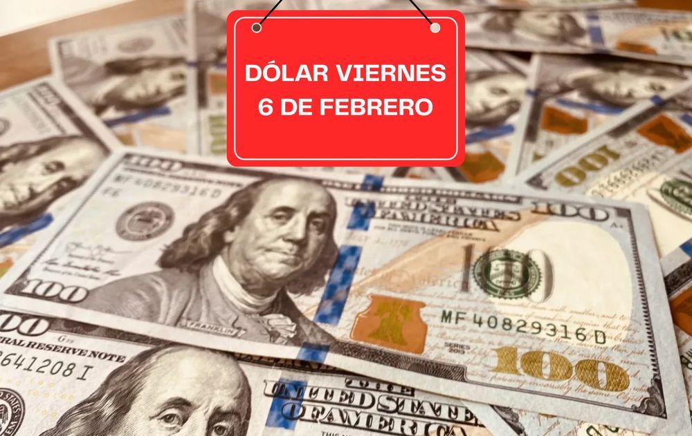 Dólar viernes 6 de febrero 2026.