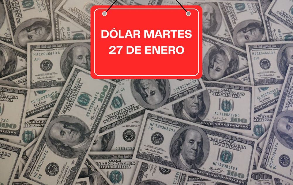 Dólar martes 27 de enero 2026.