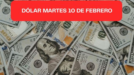 Está confirmado el precio que tendrá el dólar para este martes 10 de febrero