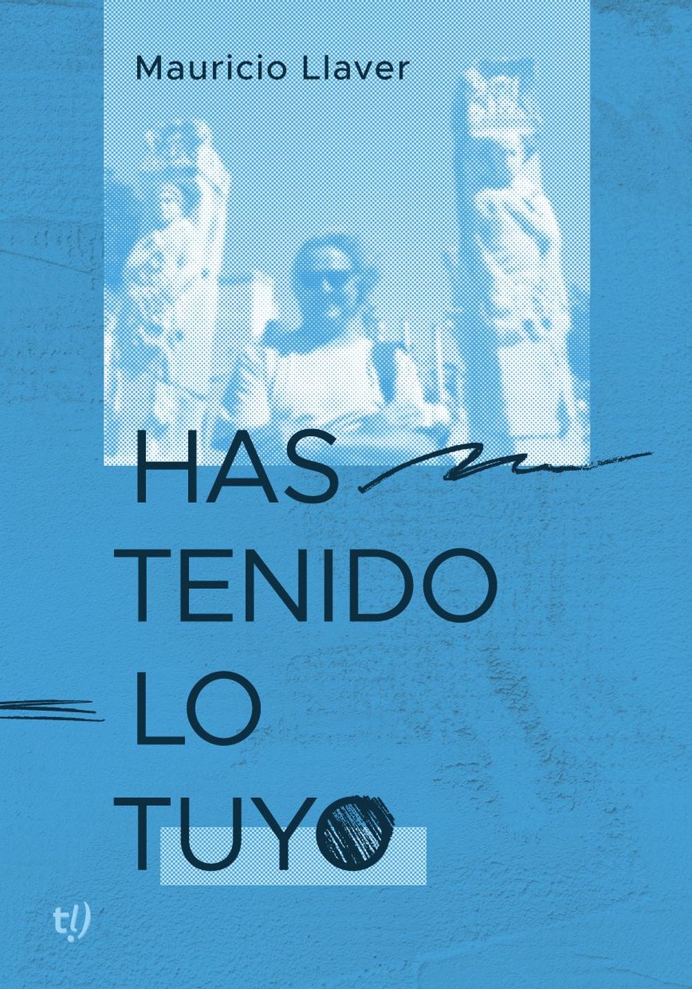 Portada del libro que editó recientemente Mauricio Llaver.