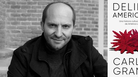 Delirio americano”, libro escrito por Carlos Granés.