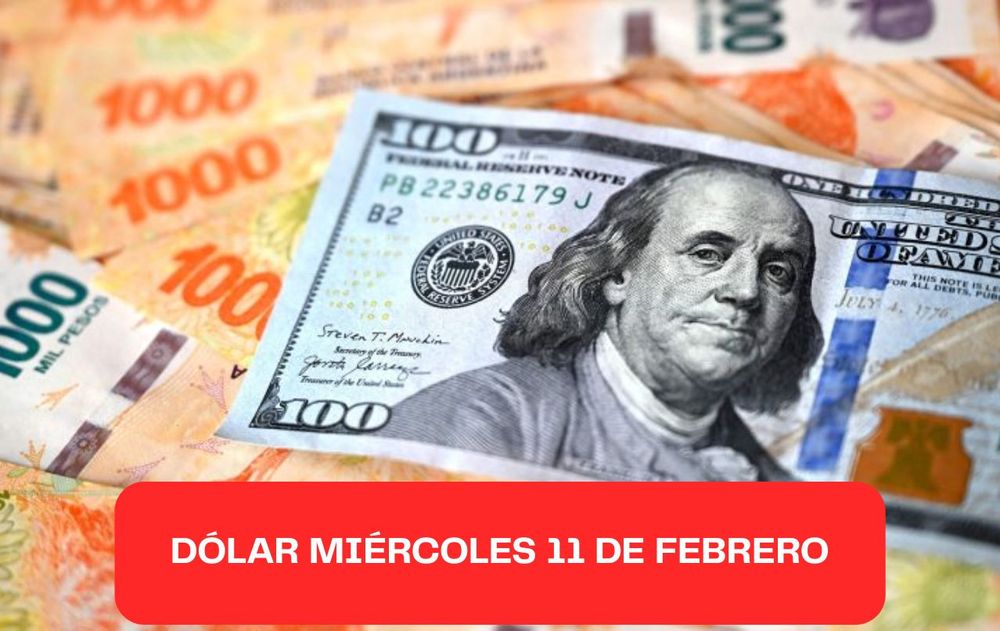 Dólar miércoles 11 de febrero 2026.
