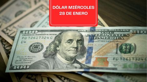 Dólar miércoles 28 de enero 2026.