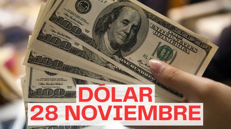 Está confirmado el precio que tendrá el dólar cuando abran los bancos este viernes 28 de noviembre