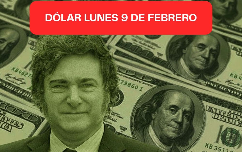 Dólar lunes 9 de febrero 2026.