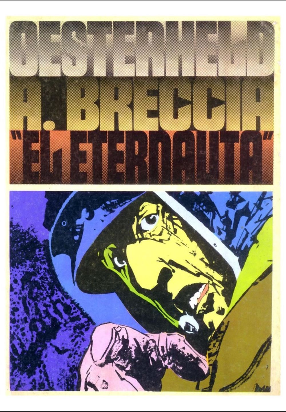 Una de las edición de&nbsp;El Eternauta,&nbsp;en este caso la segunda versión, ilustrada por Alberto Breccia.