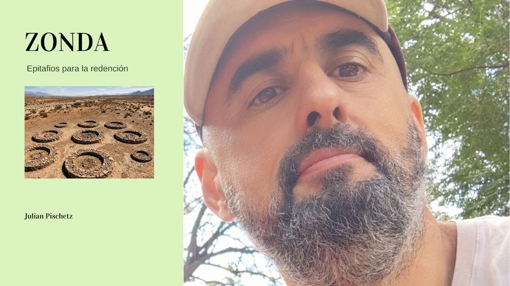 El historiador sanjuanino Julian Pischetz, radicado en Mendoza, publica&nbsp;Zonda: epitafios para una redención,&nbsp;un libro de relatos.