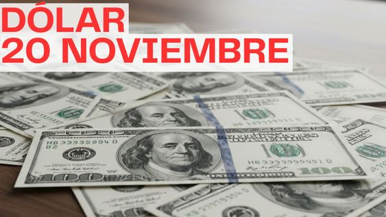 esta confirmado el precio que tendra el dolar cuando abran los bancos este jueves 20 de noviembre