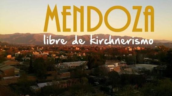 Mendoza libre de Kirchnerismo
