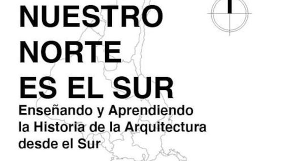 Enseñando y aprendiendo la historia de la Arquitectura desde el sur