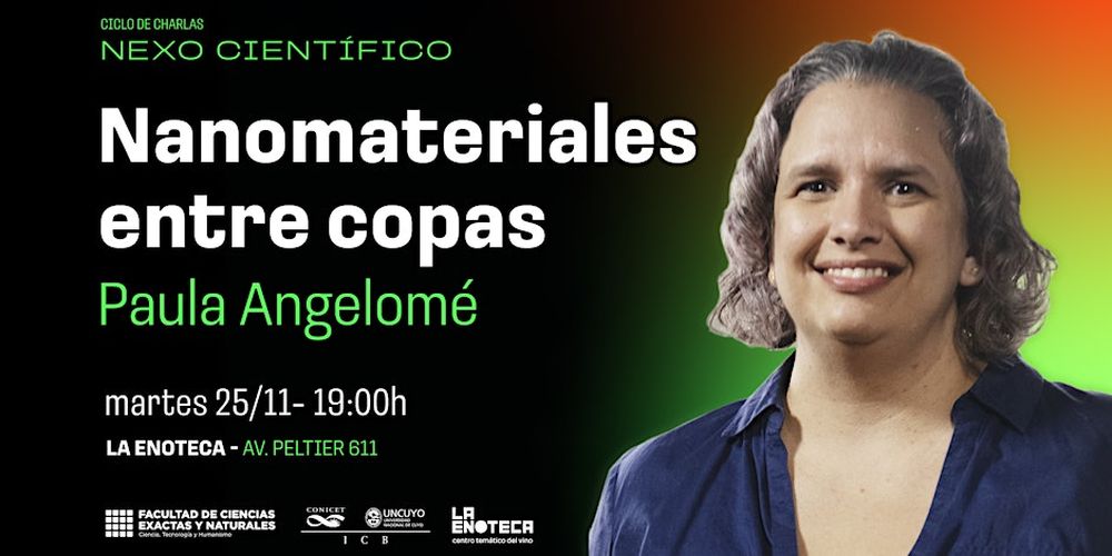 El martes 25 concluirá el ciclo “Nexo Científico 2025”, organizado por la Facultad de Ciencias Exactas y Naturales (UNCuyo), el Instituto Interdisciplinario de Ciencias Básicas (ICB-Conicet) y La Enoteca.