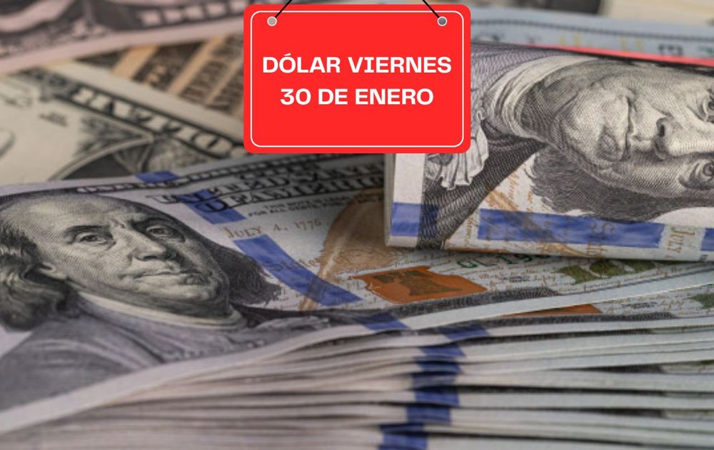 Dólar viernes 30 de enero 2026.